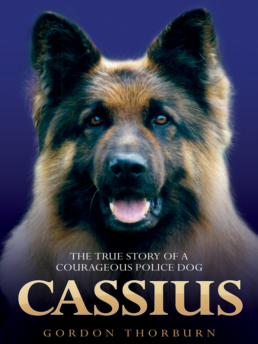 Cover image for Cassius--The True Story of a Courageous Police Dog